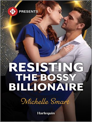 cover image of Resisting the Bossy Billionaire